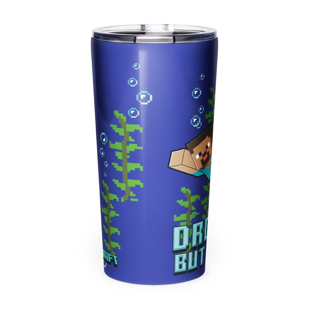 Minecraft Tumbler Drowned But Not Out